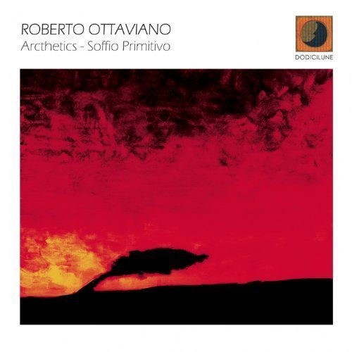 Roberto Ottaviano - Arcthetics-Soffio Primitivo (2013)