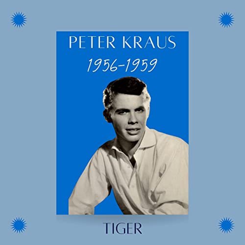 Peter Kraus - Tiger (1956-1959) (2021)