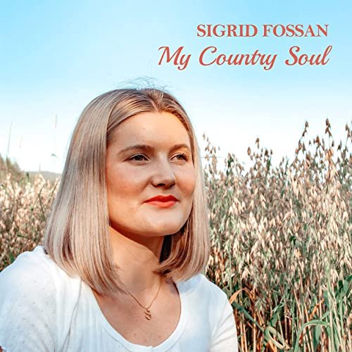Sigrid Fossan - My Country Soul (2021) Hi Res