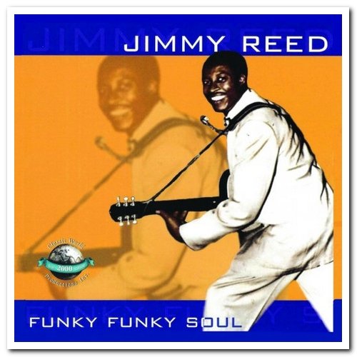 Jimmy Reed - Funky Funky Soul (2002)