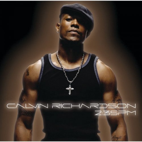 Calvin Richardson - 2-35 PM (2003)