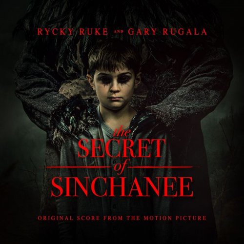 Rycky Ruke and Gary Rugala - The Secret of Sinchanee (Original Score from the Motion Picture) (2021) [Hi-Res]