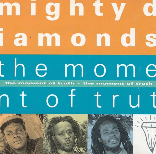 The Mighty Diamonds - The Moment Of Truth (1992)