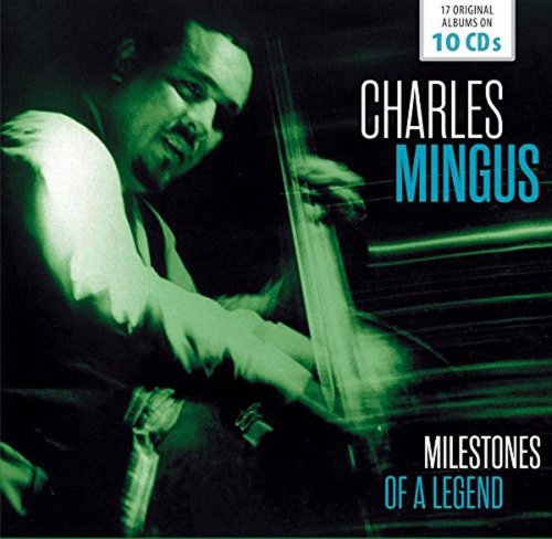 Charles Mingus - Milestones of a Legend - Charles Mingus, Vol. 1-10 (2017)