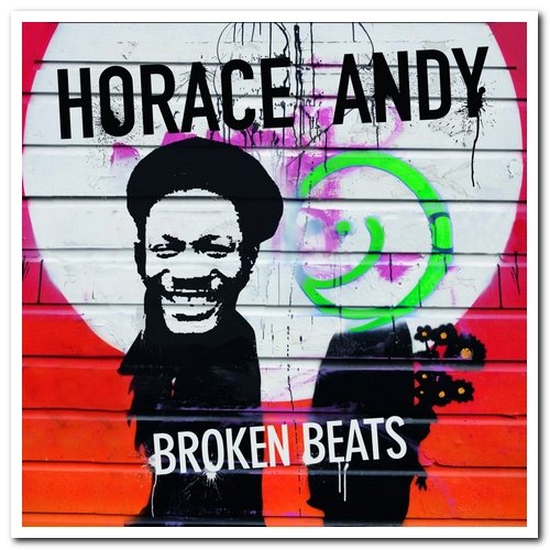 Horace Andy - Broken Beats 1 & 2 (2013/2021)