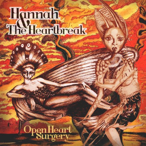 Hannah & the Heartbreak - Open Heart Surgery (2014)