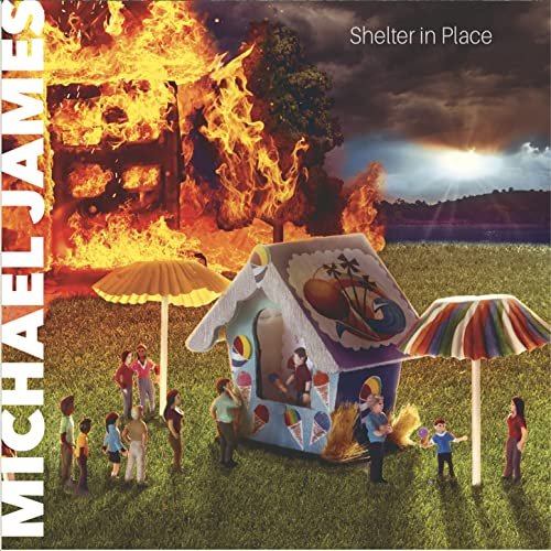 Michael James - Shelter in Place (2021) Hi Res