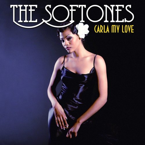 The Softones - Carla My Love (Re-mastered) (2012)