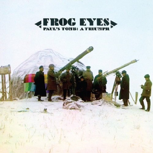 Frog Eyes - Paul's Tomb: A Triumph (2010)