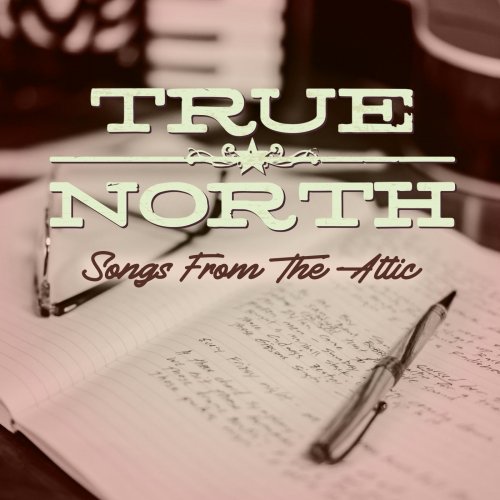 True North - Songs from the Attic (2021)