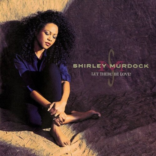 Shirley Murdock - Let There Be Love! (1991)