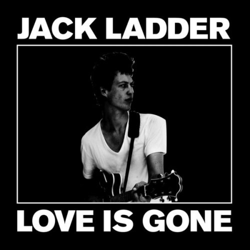 Jack Ladder - Love is Gone (2008)