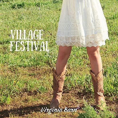 Virginia Barn - Village Festival (2021)