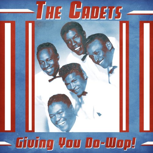 The Cadets - Giving You Do-Wop! (Remastered) (2021)