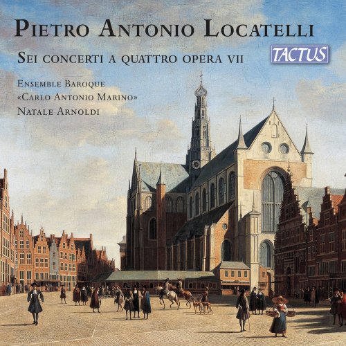 Ensemble Barocco Carlo Antonio Marino & Natale Arnoldi - Locatelli: 6 Concerti à 4, Op. 7 (2021) [Hi-Res]