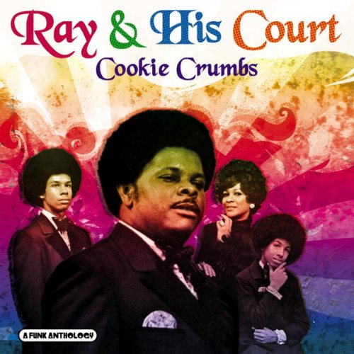 Ray & His Court - Cookie Crumbs - A Funk Anthology (2007) FLAC