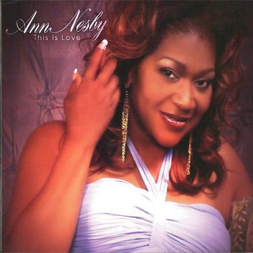 Ann Nesby - This Is Love (2005)