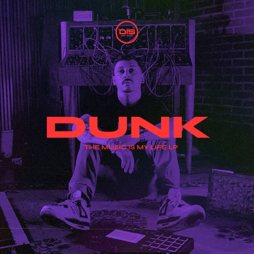 Dunk - The Music is my Life LP (2021)