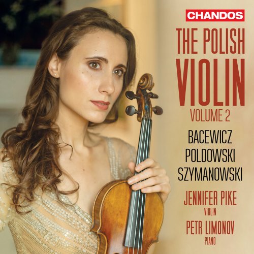 Jennifer Pike, Petr Limonov - The Polish Violin, Vol. 2 (2021) [Hi-Res]