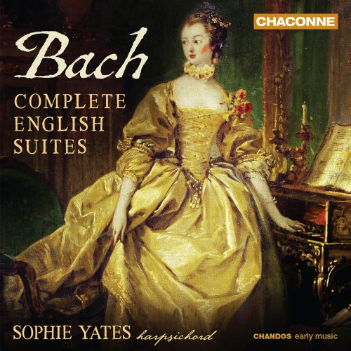 Sophie Yates - Bach: Complete English Suites (2021) [Hi-Res]