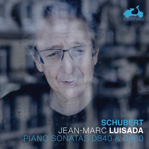 Jean-Marc Luisada - Schubert: Piano Sonatas D. 840 & D. 960 (2021) [Hi-Res]