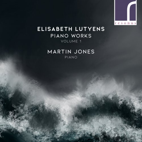 Martin Jones - Elisabeth Lutyens: Piano Works, Volume 1 (2021) [Hi-Res]