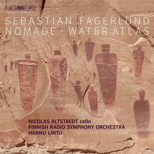 Nicolas Altstaedt, Finnish Radio Symphony Orchestra & Hannu Lintu - Sebastian Fagerlund: Cello Concerto "Nomade" & Water Atlas (Live) (2021) CD-Rip