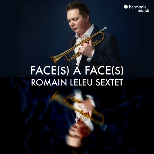 Romain Leleu Sextet - Face(s) à Face(s) (Bonus Track Version) (2021) [Hi-Res]