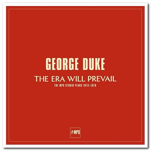 George Duke – The Era Will Prevail: The MPS Studio Years 1973-1976 (2015) [Hi-Res]