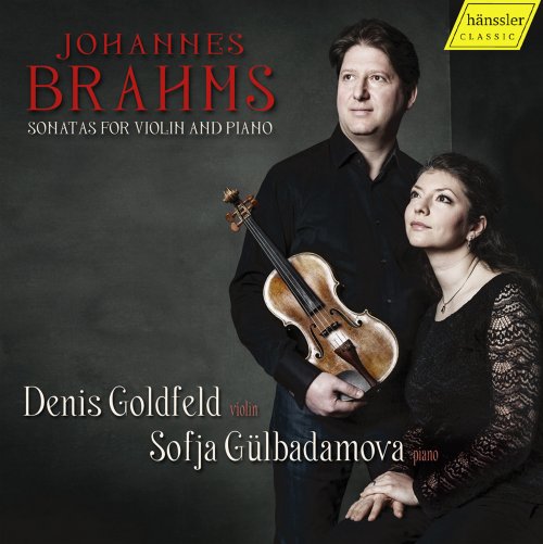 Denis Goldfeld, Sofja Gülbadamova - Brahms: Violin Sonatas (2021)