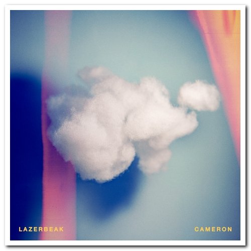 Lazerbeak - Cameron (2021)