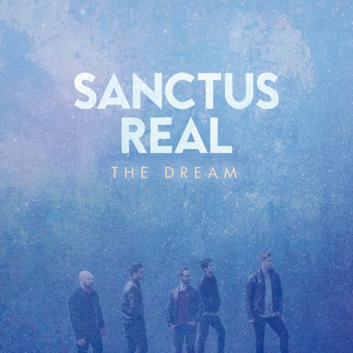 Sanctus Real - The Dream (2014)