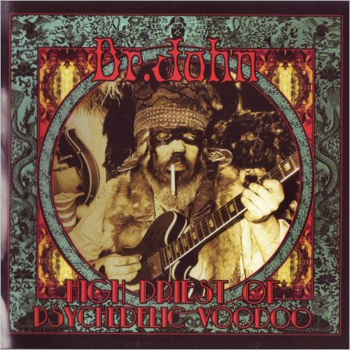 Dr. John - High Priest Of Psychedelic Voodoo (2015) [CD Rip]