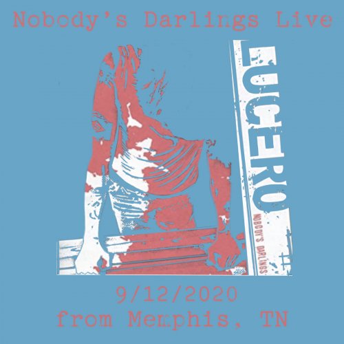 Lucero - Nobody's Darlings (Live From Memphis) (2021)