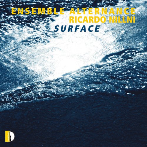 Ensemble Alternance - Ricardo Nillni: Surface (2021) Hi-Res