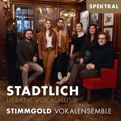 StimmGold Vokalensemble - Stadtlich - Urbane Vokalmusik (2021) [Hi-Res]