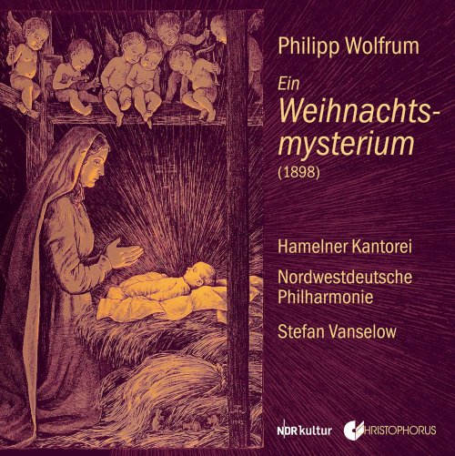 Hamelner Kantorei, Stefan Vanselow, Nordwestdeutsche Philharmonie - Wolfrum: Ein Weihnachtsmysterium, Op. 31 (Live) (2021)