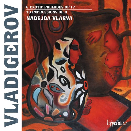 Nadejda Vlaeva - Vladigerov: Exotic preludes & Impressions (2021) [Hi-Res]