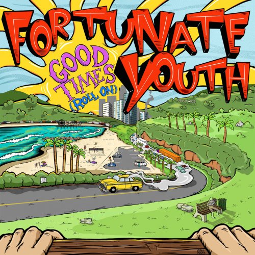 Fortunate Youth - Good Times (Roll On) (2021)