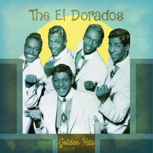 The El Dorados - Golden Hits (Remastered) (2021)