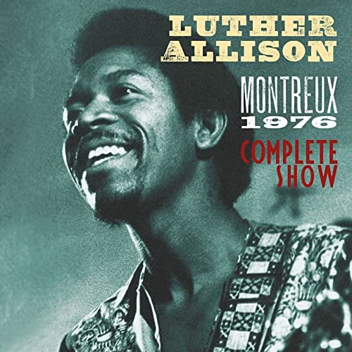 Luther Allison - Luther Allison: Montreux 1976 (Live) (2021) Hi Res