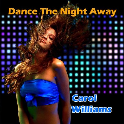 Carol Williams - Dance the Night Away (2017) FLAC