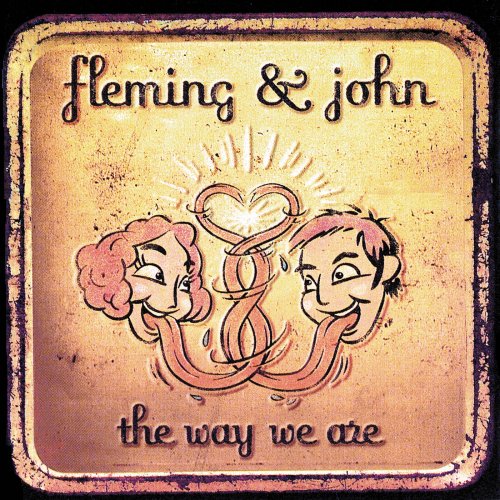 Fleming & John - The Way We Are (1999)