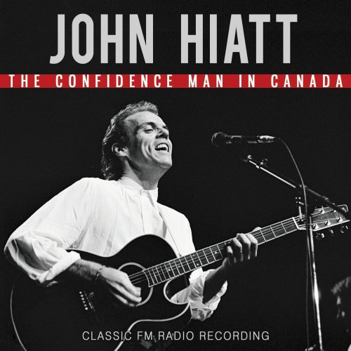 John Hiatt - The Confidence Man In Canada (2021)