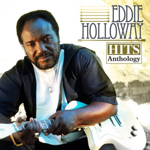 Eddie Holloway - Hits Anthology (2007) FLAC
