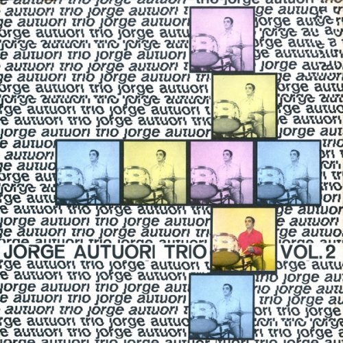 Jorge Autuori Trio - Jorge Autuori Trio, Vol. 2 (2021) [Hi-Res]