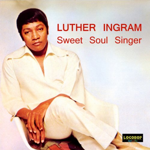 Luther Ingram - Sweet Soul Singer (Digital Only) (2008)