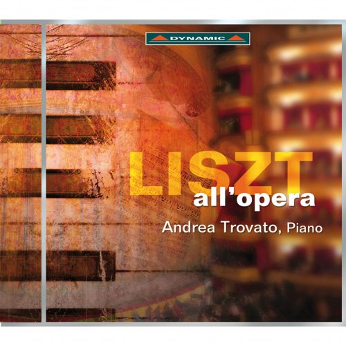 Andrea Trovato - Liszt: All'Opera (2014)