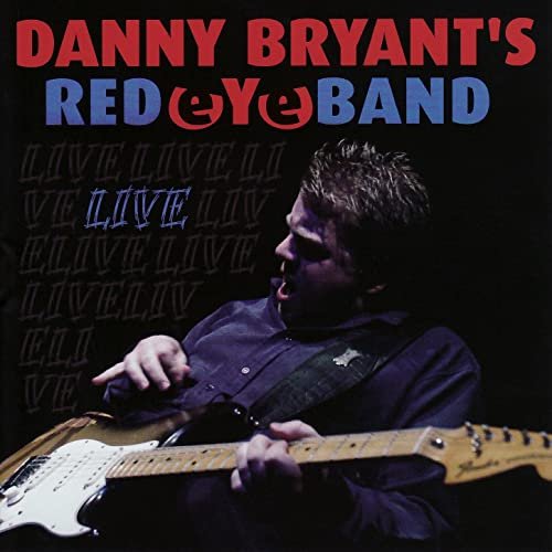Danny Bryant's Redeyeband - Live (2007)