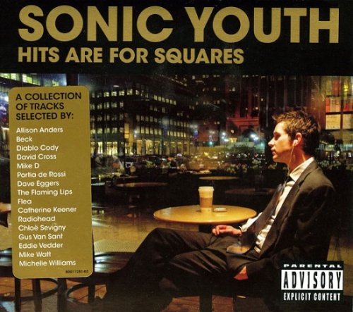 Sonic Youth - Hits Are For Squares (2008)